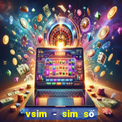 vsim - sim số đẹp giá gốc