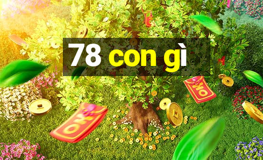 78 con gì