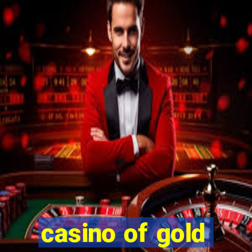 casino of gold