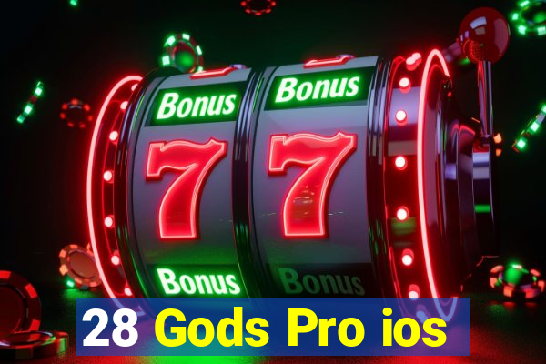 28 Gods Pro ios