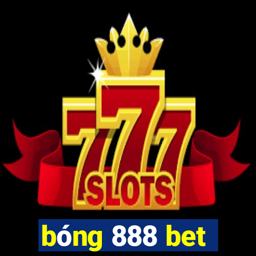 bóng 888 bet