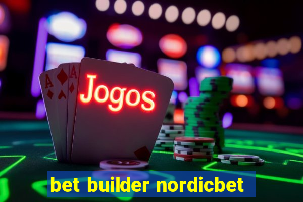 bet builder nordicbet