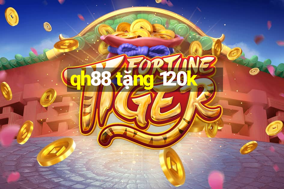 qh88 tặng 120k