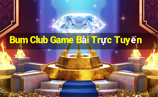 Bum Club Game Bài Trực Tuyến