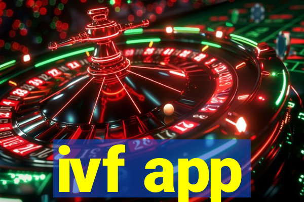 ivf app