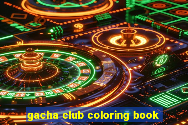 gacha club coloring book