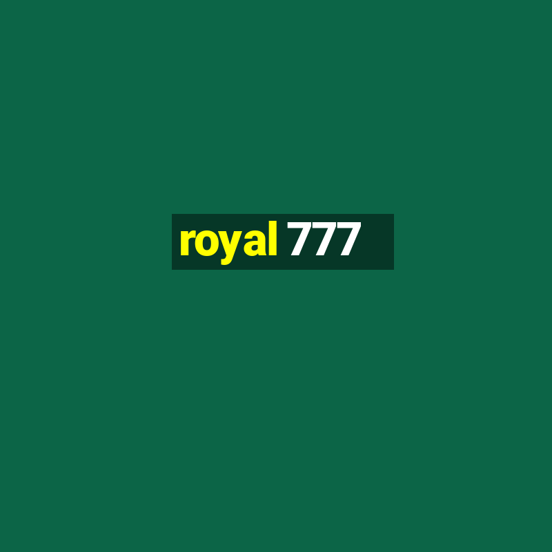 royal 777