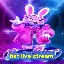 bet live stream