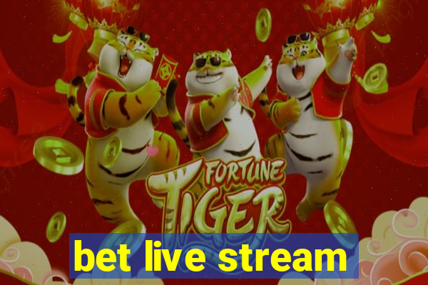 bet live stream