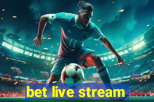 bet live stream