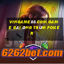 Vingame88.Com Game Bài Ông Trùm Poker