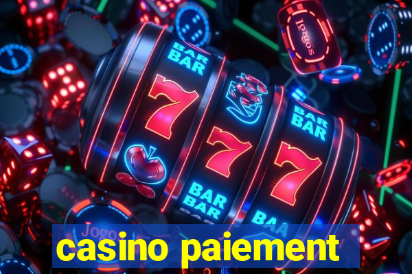 casino paiement