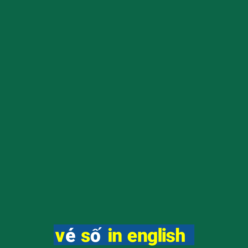 vé số in english