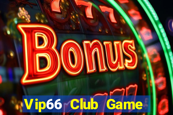 Vip66 Club Game Bài Quay Hũ