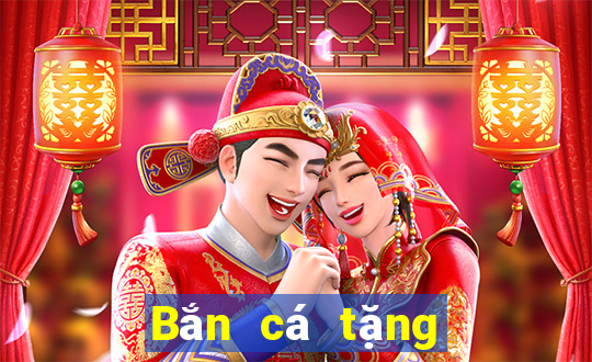 Bắn cá tặng 100000 điểm