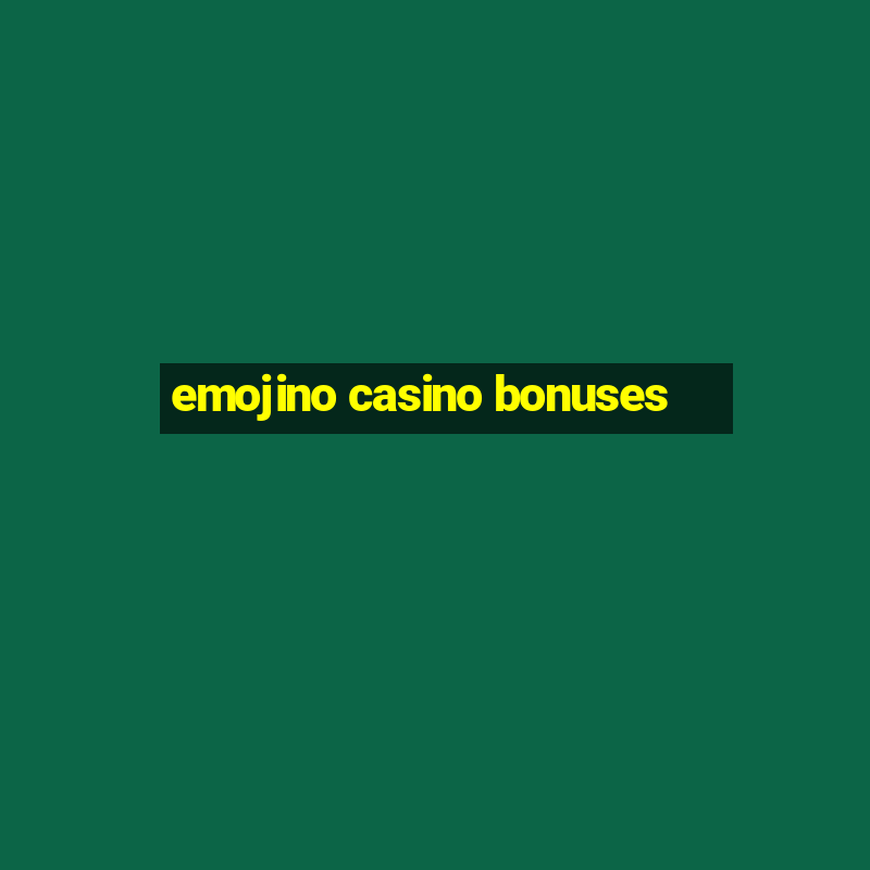 emojino casino bonuses