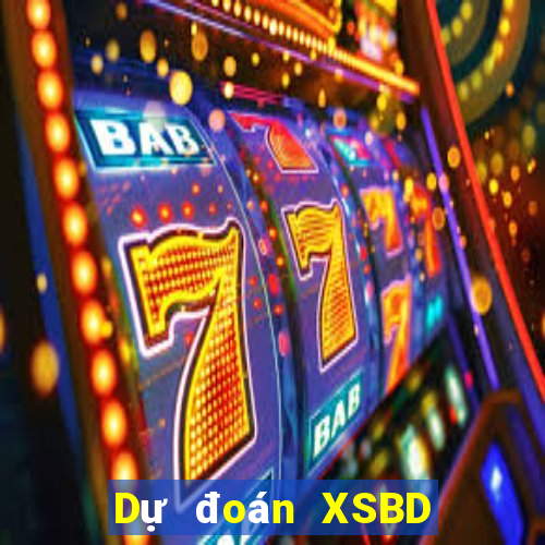 Dự đoán XSBD ngày 1