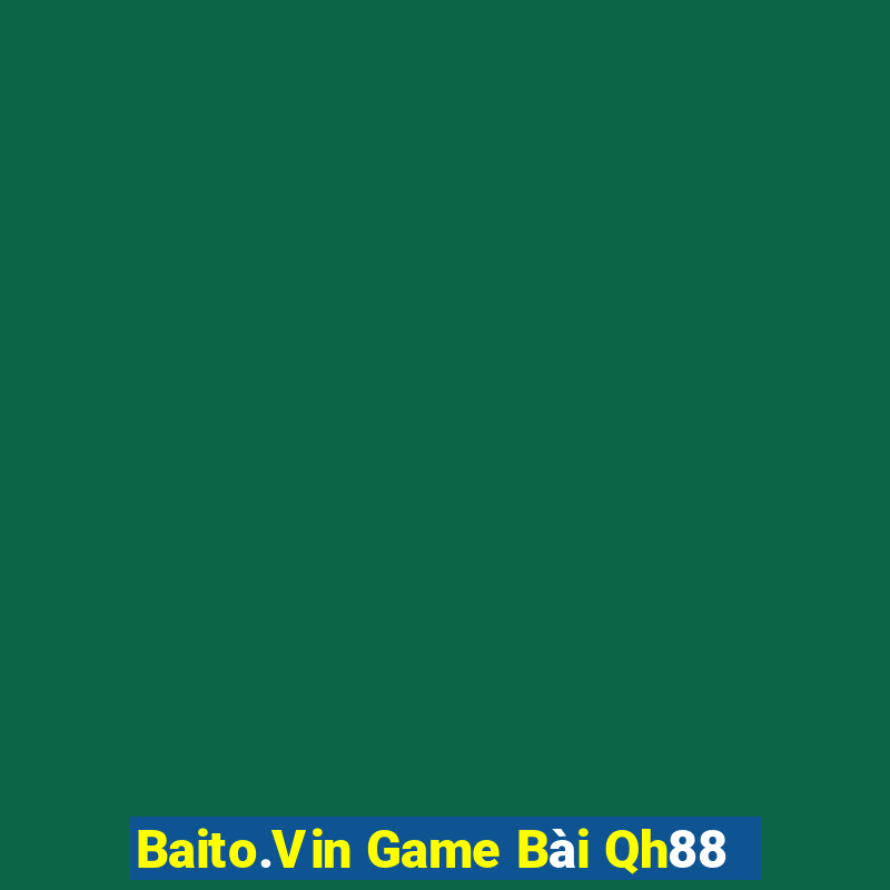 Baito.Vin Game Bài Qh88