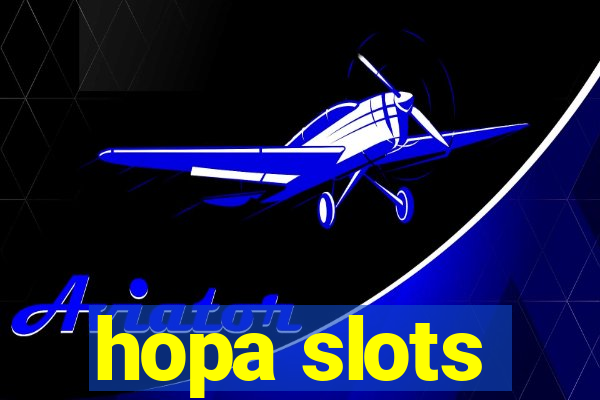 hopa slots