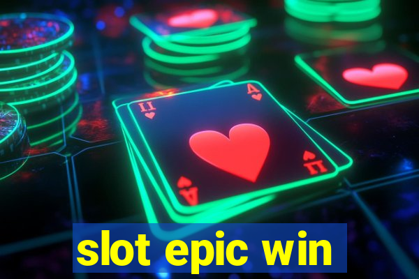 slot epic win