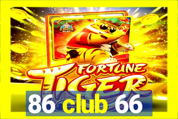 86 club 66