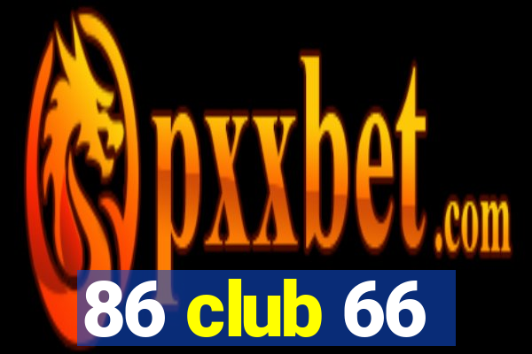 86 club 66