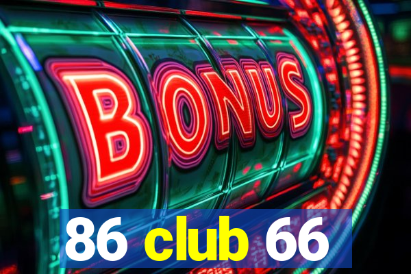 86 club 66