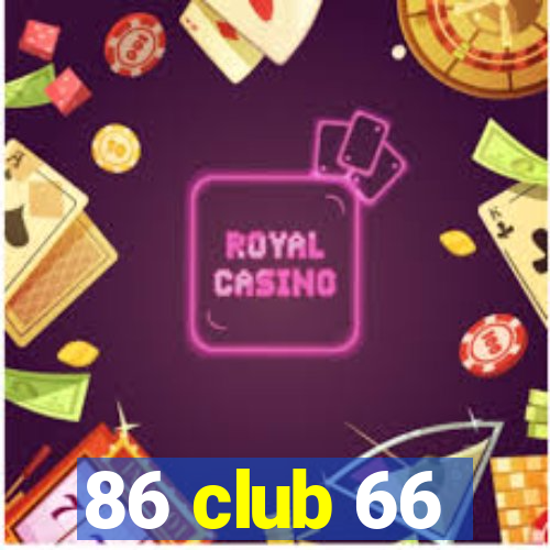 86 club 66