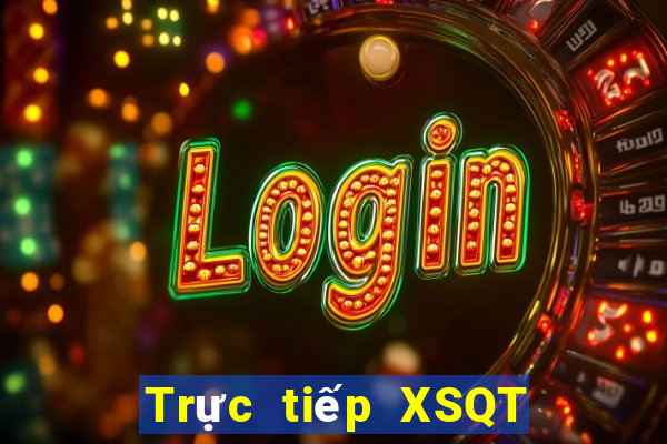 Trực tiếp XSQT ngày 5