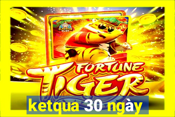 ketqua 30 ngày