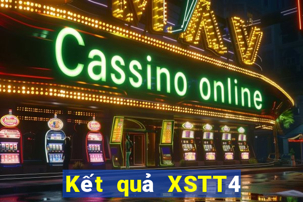 Kết quả XSTT4 ngày mai