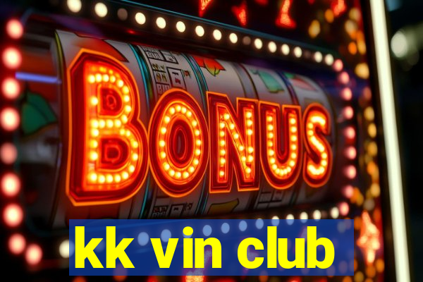 kk vin club