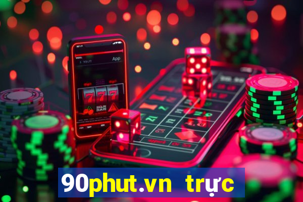 90phut.vn trực tiếp bóng đá