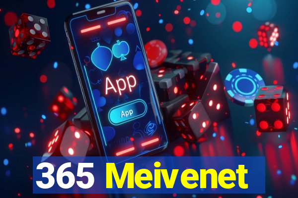 365 Meivenet