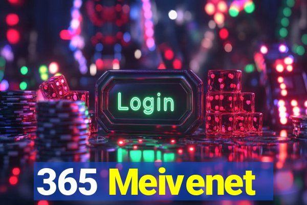 365 Meivenet