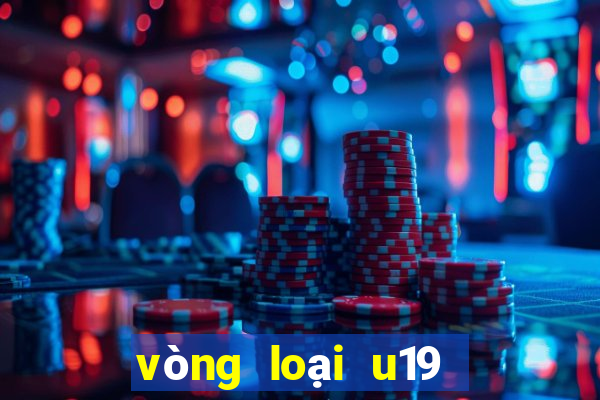 vòng loại u19 châu âu