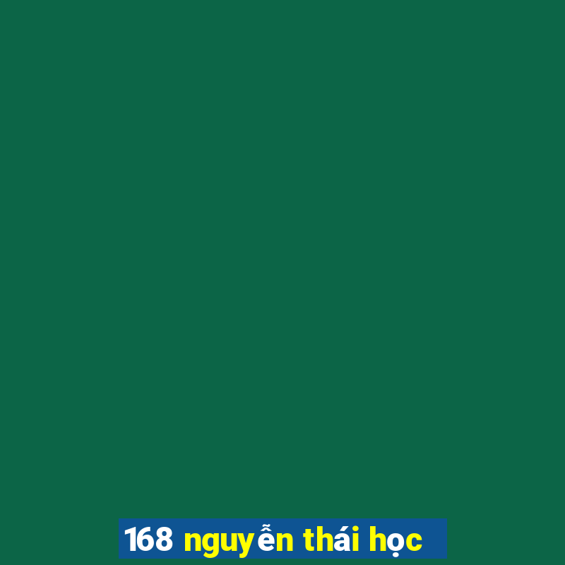 168 nguyễn thái học