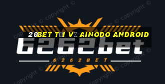 20bet Tải về Ainodo Android