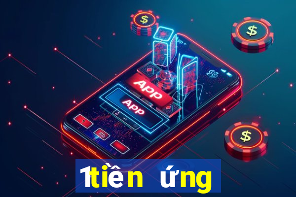 1tiền ứng dụng nền tảng xổ số