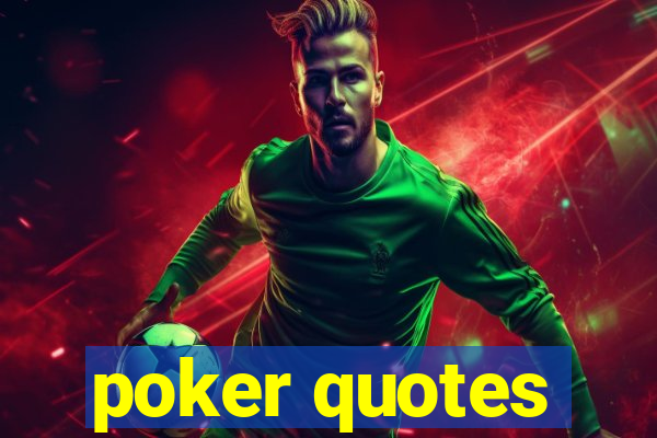 poker quotes