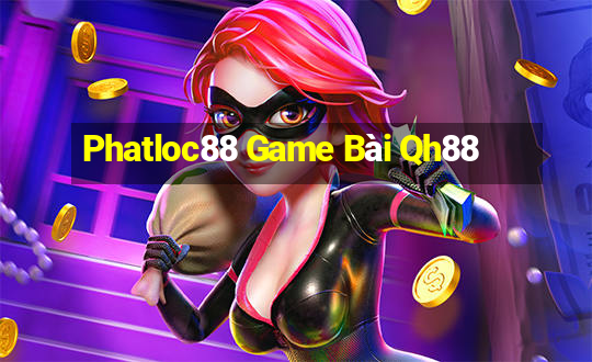 Phatloc88 Game Bài Qh88