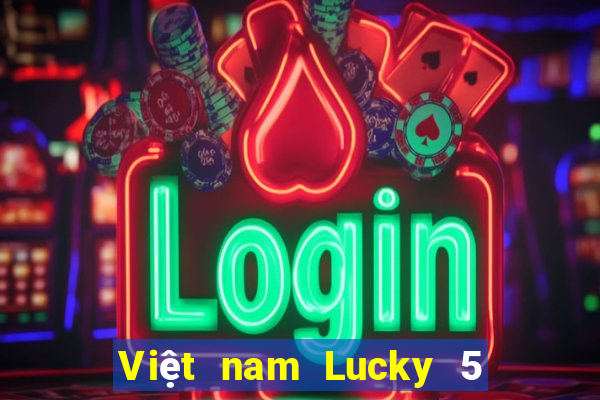 Việt nam Lucky 5 Tải về