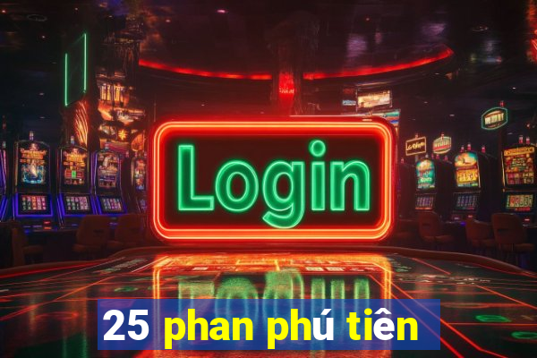 25 phan phú tiên