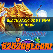 blackjack odds single deck