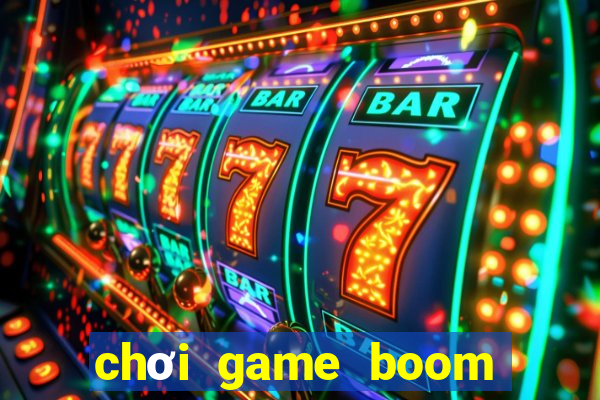 chơi game boom online 2