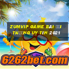 Zumvip Game Bài Đổi Thưởng Uy Tín 2021