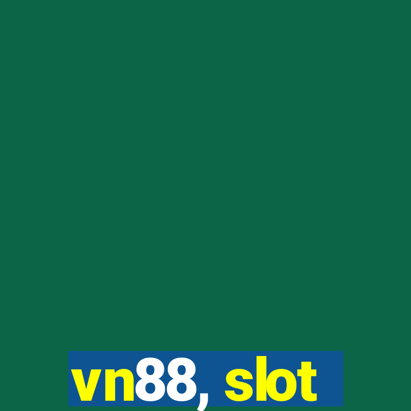 vn88, slot