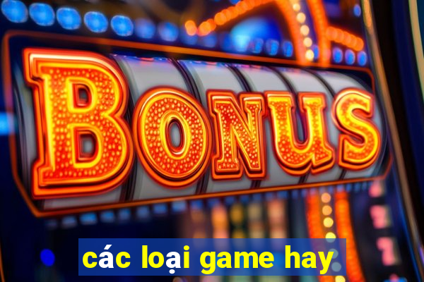 các loại game hay