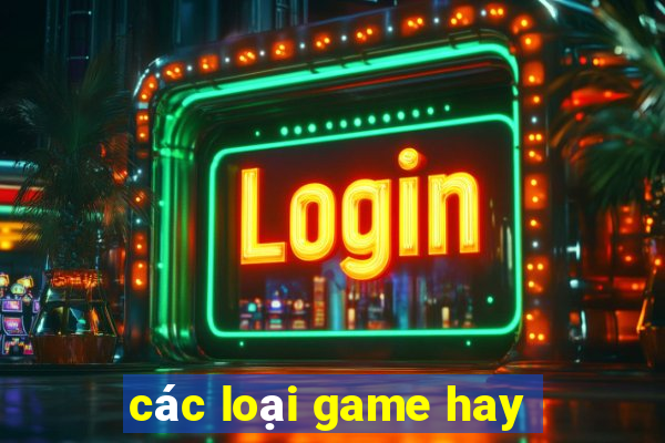 các loại game hay