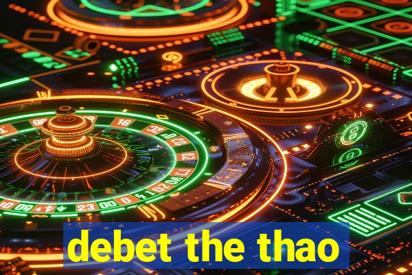 debet the thao